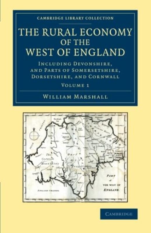 

The Rural Economy Of The West Of England Volume 1 by William Marshall-Paperback