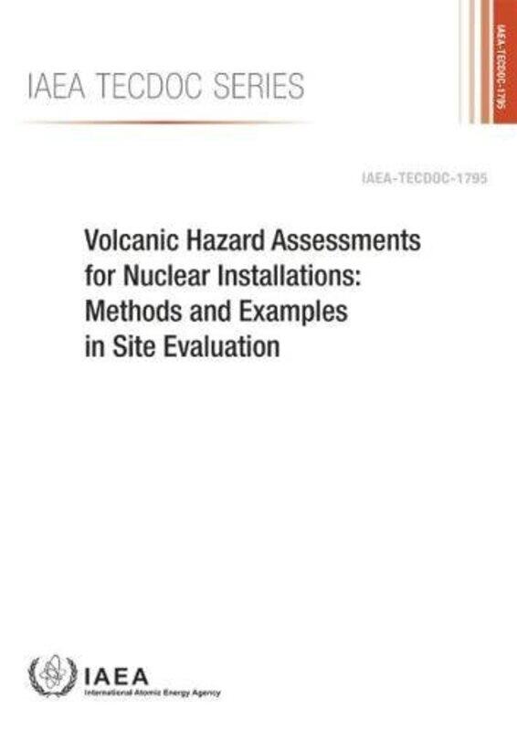 

Volcanic Hazard Assessments for Nuclear Installations by IAEA-Paperback