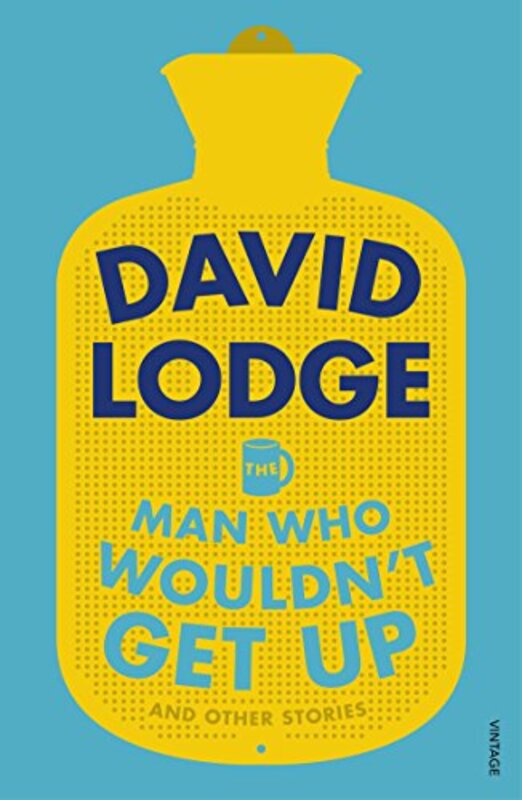 

The Man Who Wouldnt Get Up and Other Stories by David Lodge-Paperback