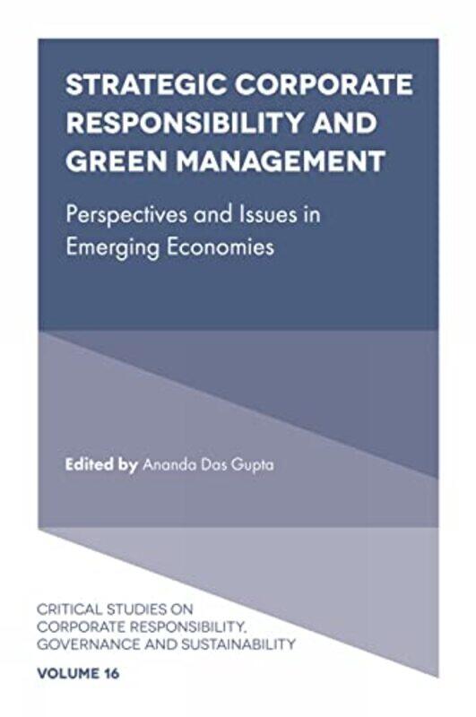 

Strategic Corporate Responsibility and Green Management by Ananda Das St Josephs Institute of Management, India Gupta-Hardcover