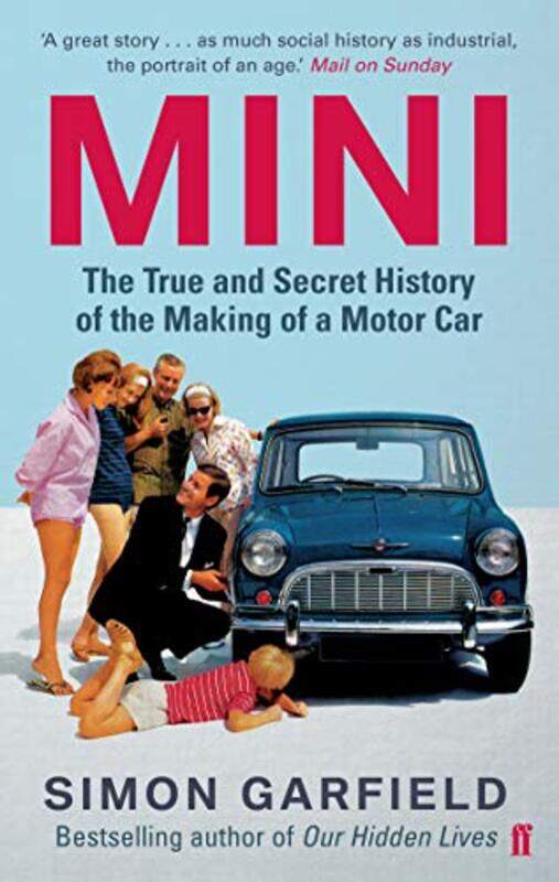 

MINI The True and Secret History of the Making of a Motor Car by Lisa Marie Basile-Paperback