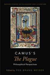 Camuss The Plague by Peg Brand Laureate Professor and Research Professor of Philosophy, Laureate Professor and Research Professor of Philosophy, University of Arizona Weiser-Paperback