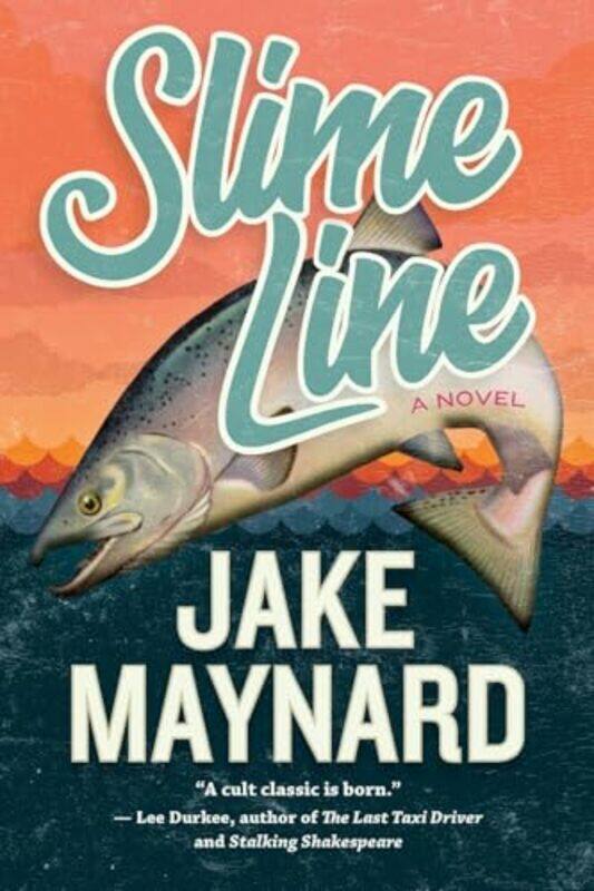 

Slime Line A Novel By Maynard, Jake -Paperback