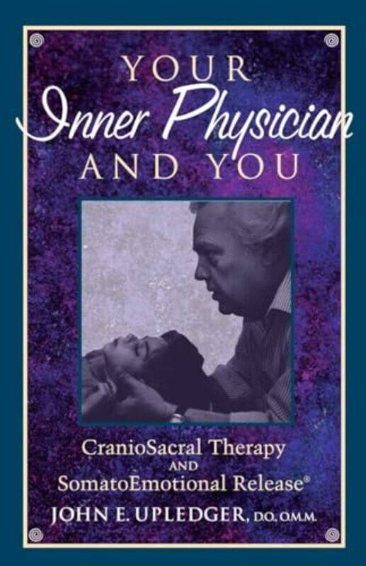 

Your Inner Physician And You By Upledger John E - Paperback
