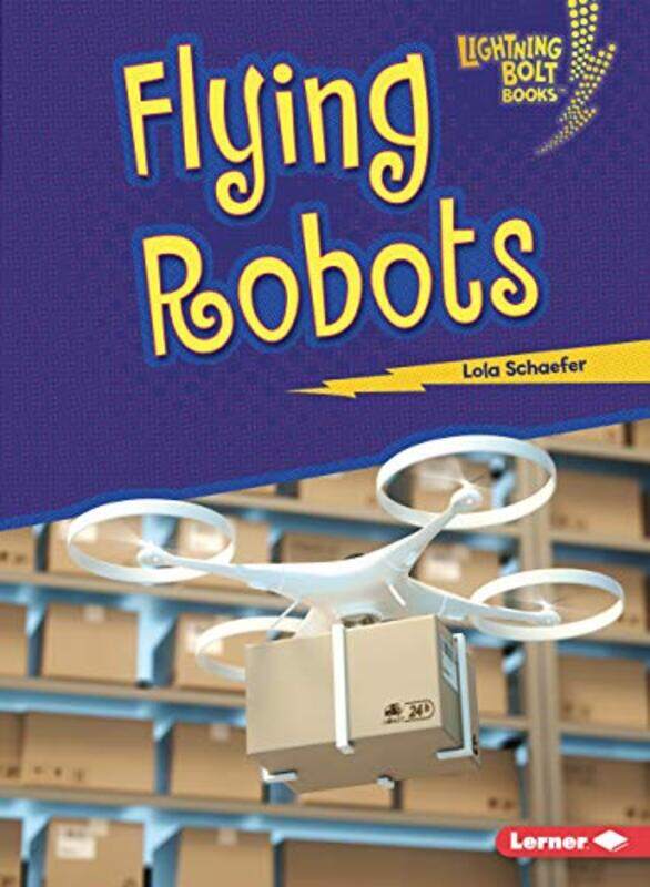 

Flying Robots by Lola Schaefer-Paperback