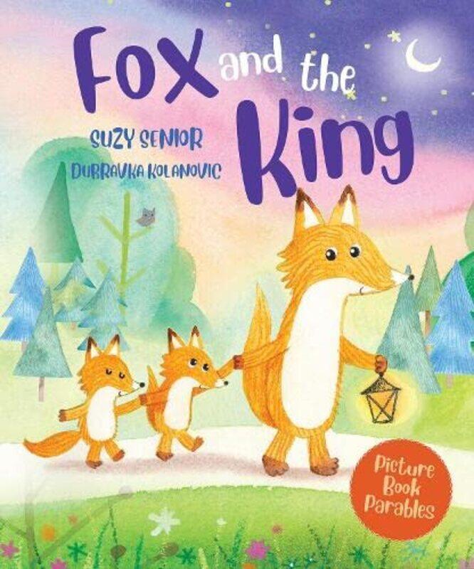 

The Fox and the King by Suzy SeniorDubravka Kolanovic-Hardcover
