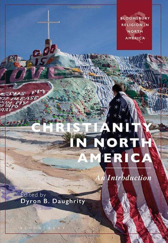 

Christianity in North America by Professor Dyron B Pepperdine University, USA Daughrity-Paperback