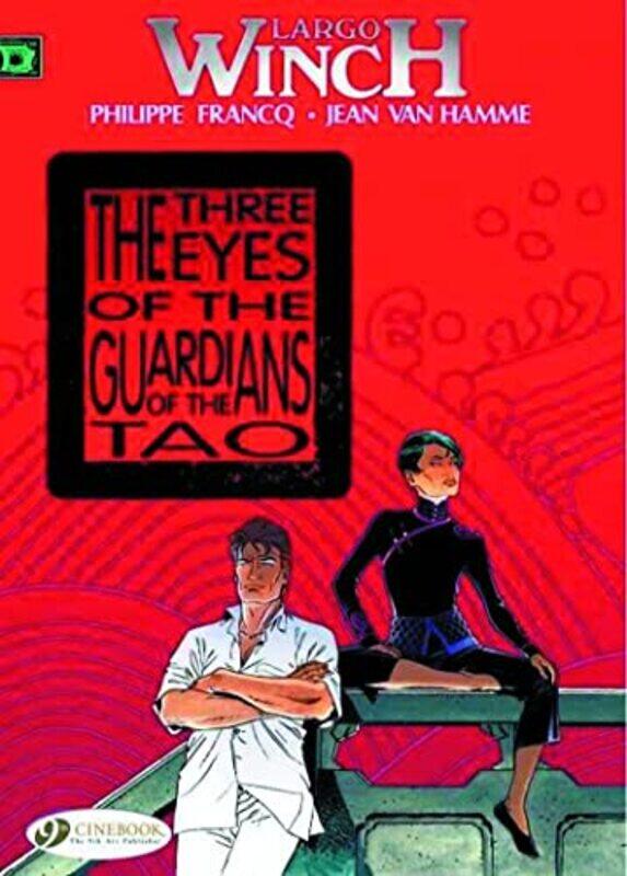 

Largo Winch 11 The Three Eyes of the Guardians of the Tao by Jean van Hamme-Paperback