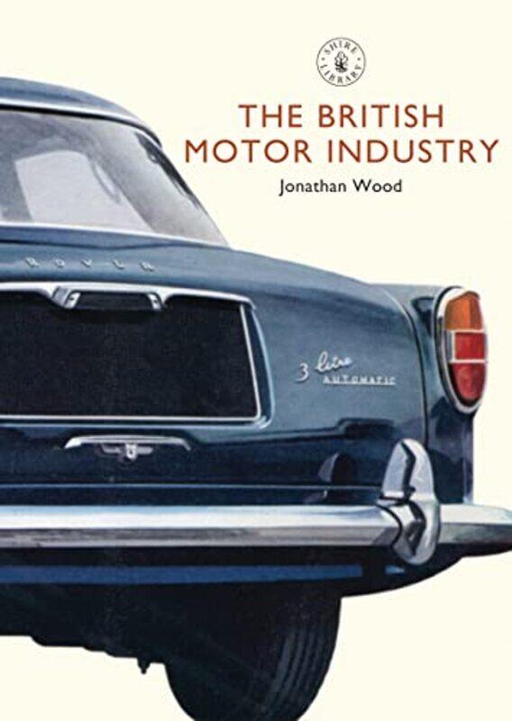 

The British Motor Industry by Jonathan Wood-Paperback
