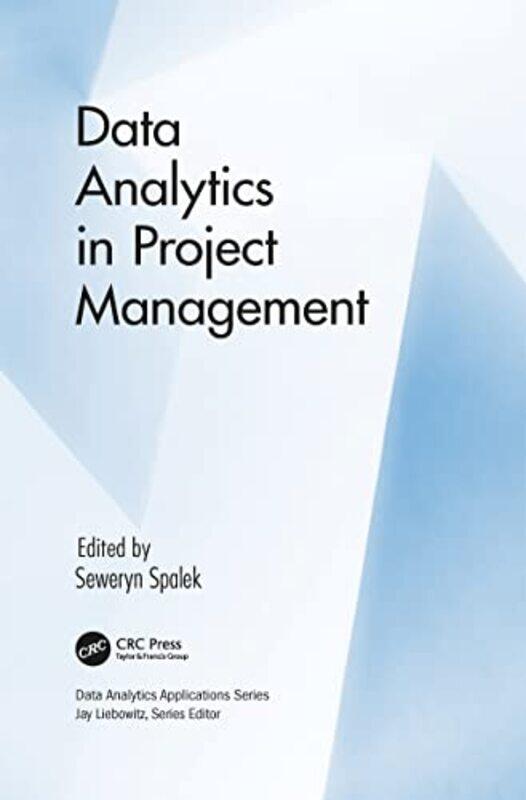 

Data Analytics in Project Management by Antarah ibn ShaddadJames E Montgomery-Paperback