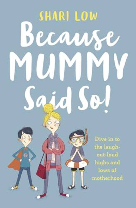 

Because Mummy Said So by Shari Low-Paperback