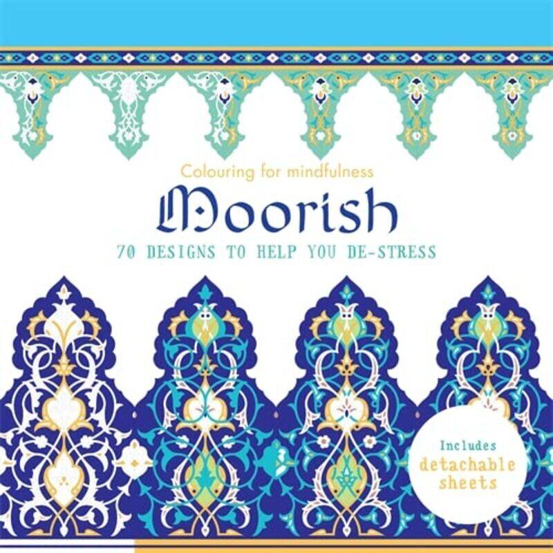 

Moorish: 70 designs to help you de-stress (Colouring for Mindfulness)