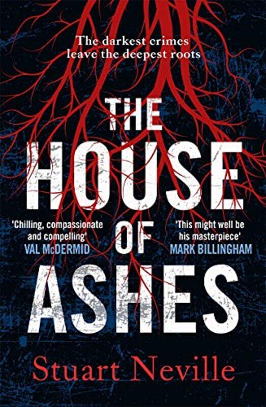 

The House Of Ashes The Most Chilling Thriller Of 2022 From The Awardwinning Author Of The Twelve by Neville, Stuart - Paperback