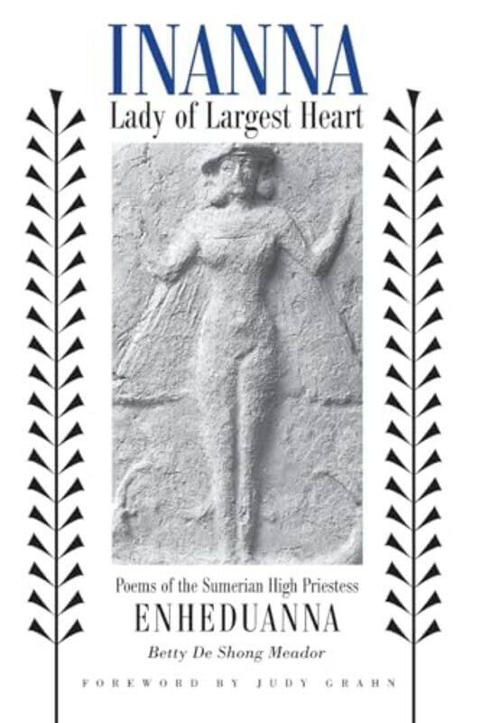 

Inanna Lady of Largest Heart by Betty De Shong Meador-Paperback