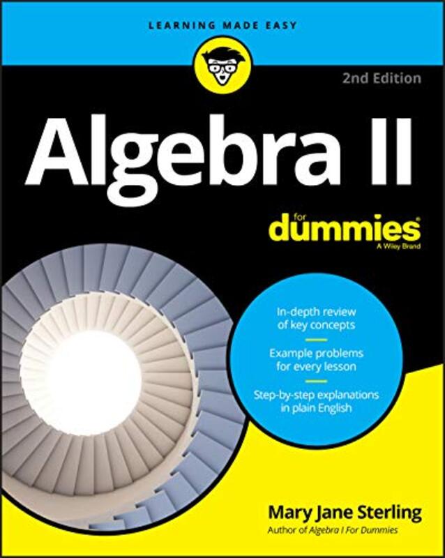 Algebra II For Dummies by Mary Jane Bradley University, Peoria, IL Sterling-Paperback