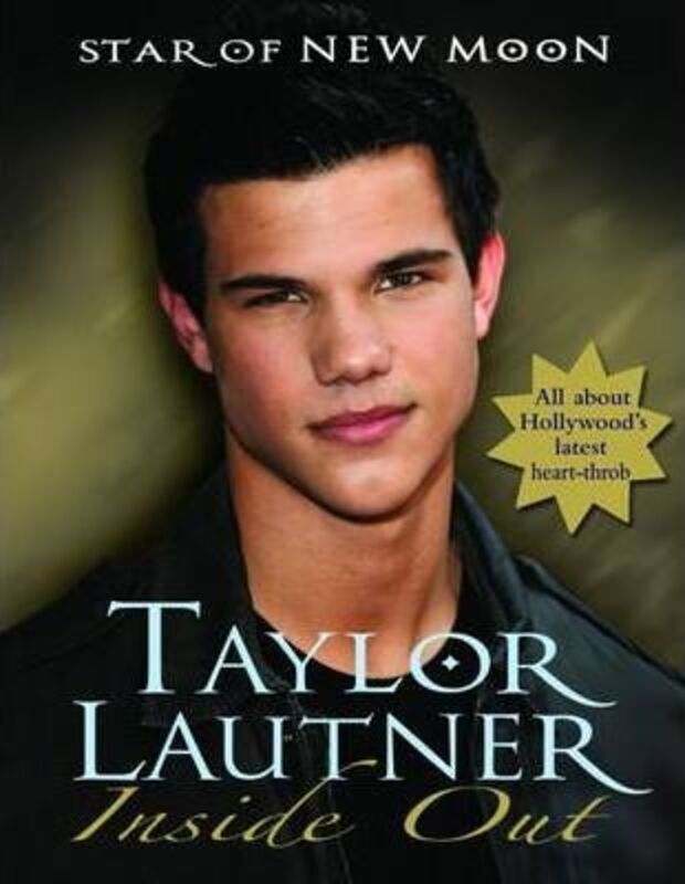 Taylor Lautner: Inside Out.paperback,By :Mel Williams