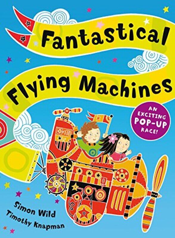 

FANTASTICAL FLYING MACHINES, Hardcover Book, By: TIMOTHY KNAPMAN