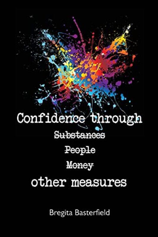 

Confidence Through Other Measures by Bregita Basterfield-Paperback