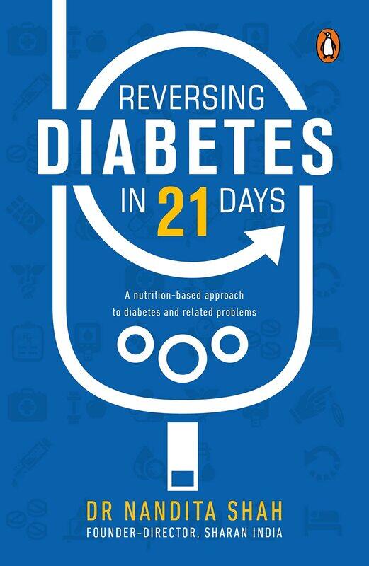 

Reversing Diabetes in 21 Days, Paperback Book, By: Nandita Shah