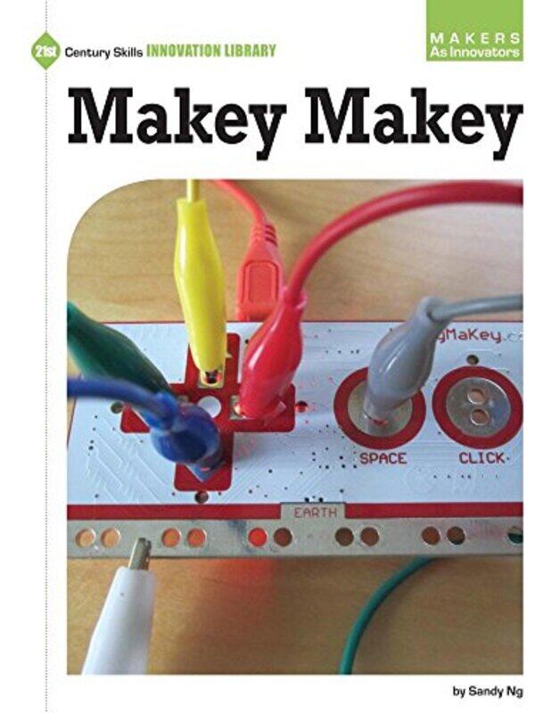 

Makey Makey by Ng, Sandy..Paperback