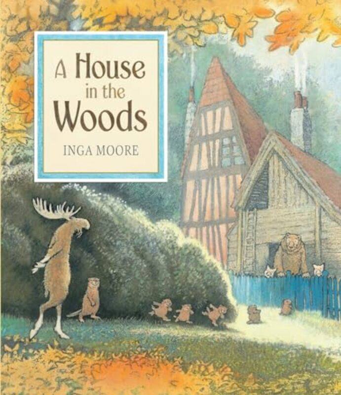 

House In The Woods By Moore Inga - Hardcover
