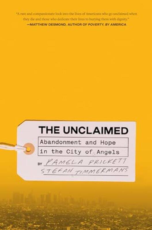 

Unclaimed,The by Pamela PrickettStefan Timmermans -Hardcover