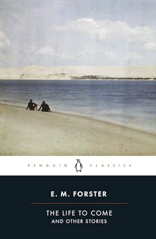 

The Life to Come by E.M. ForsterOliver Stallybrass -Paperback
