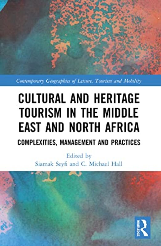 

Cultural and Heritage Tourism in the Middle East and North Africa by Eric Zielinski DCSabrina Ann Zielinski-Paperback