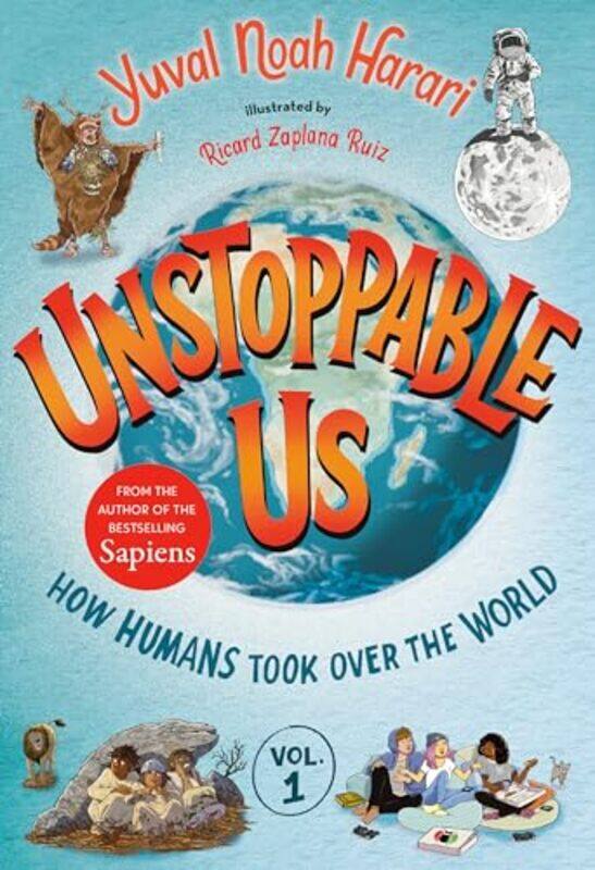 

Unstoppable Us V01 How Humans Took Over By Harari Yuval Noah - Hardcover