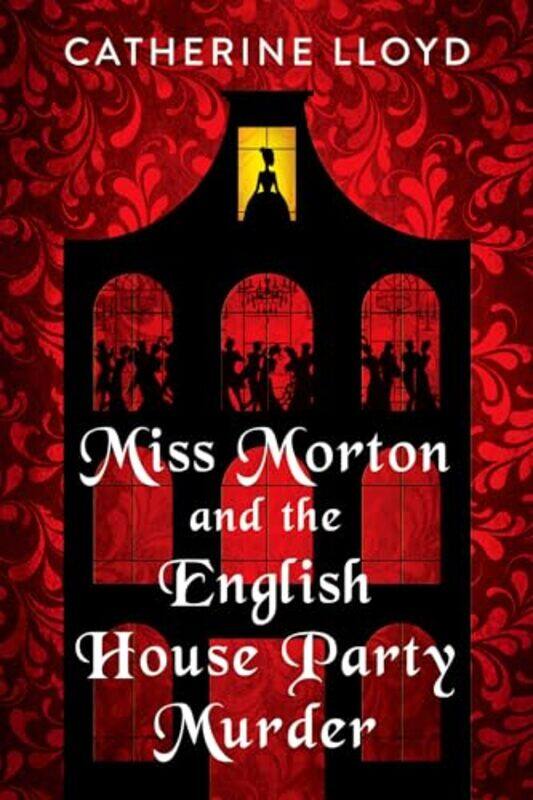 

Miss Morton and the English House Party Murder by Catherine Lloyd-Hardcover