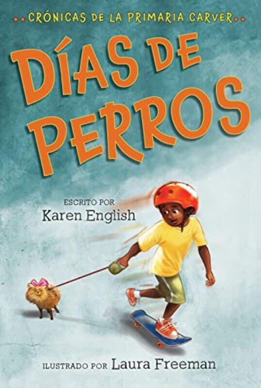 

Dias De Perros by Karen EnglishLaura FreemanAurora HumaranLeticia Monge-Paperback