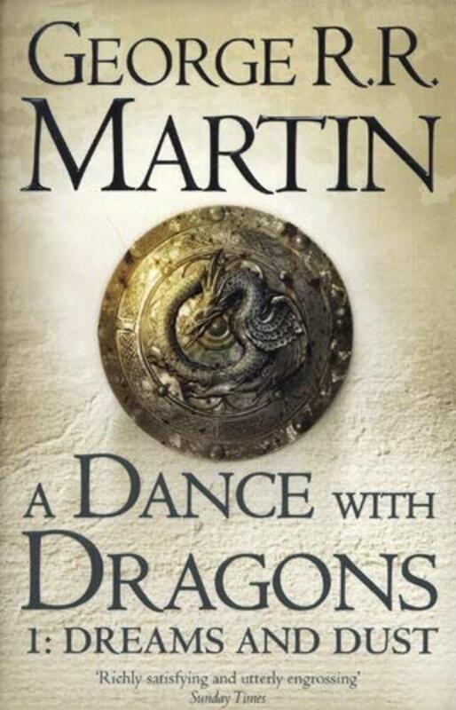 A Dance With Dragons: Part 1 Dreams and Dust, Paperback Book, By: George R. R. Martin