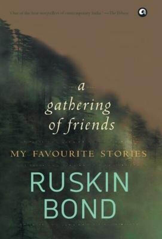 

A GATHERING OF FRIENDS.paperback,By :RUSKIN BOND