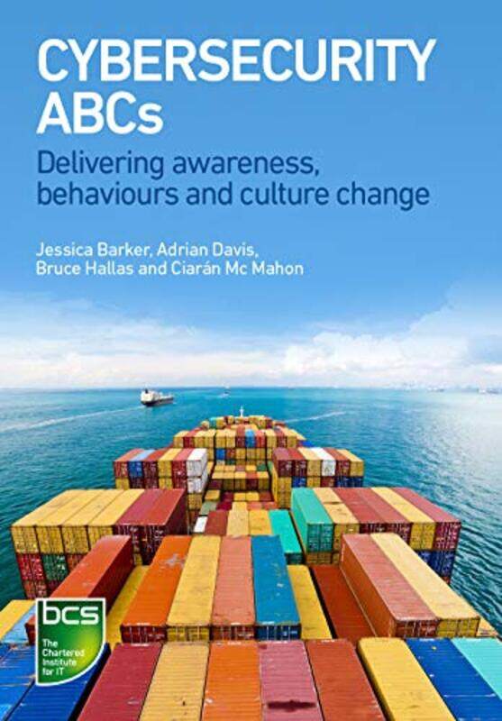 

Cybersecurity ABCs by Jessica BarkerAdrian DavisBruce HallasCiaran Mc Mahon-Paperback