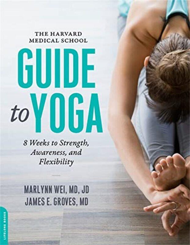 

The Harvard Medical School Guide to Yoga by Thomas Hodge-Paperback