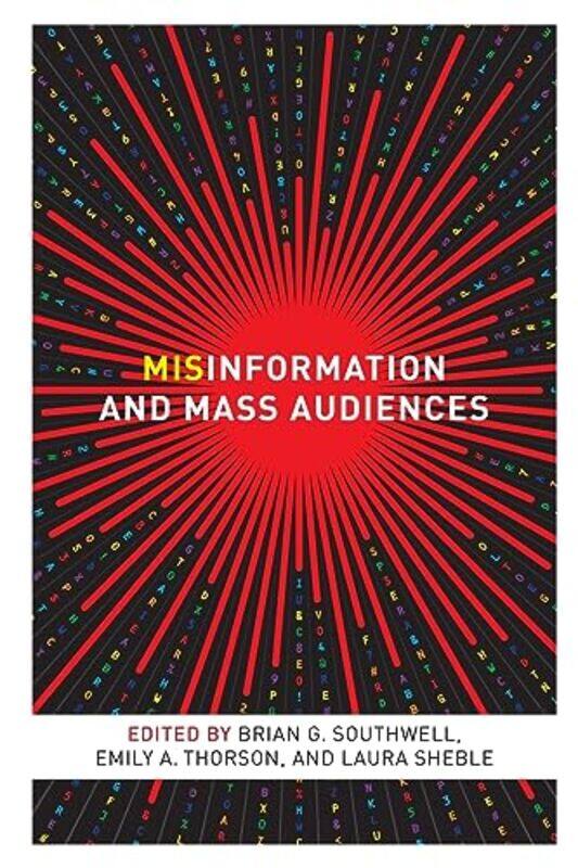 

Misinformation and Mass Audiences by Brian G SouthwellEmily A ThorsonLaura Sheble-Paperback