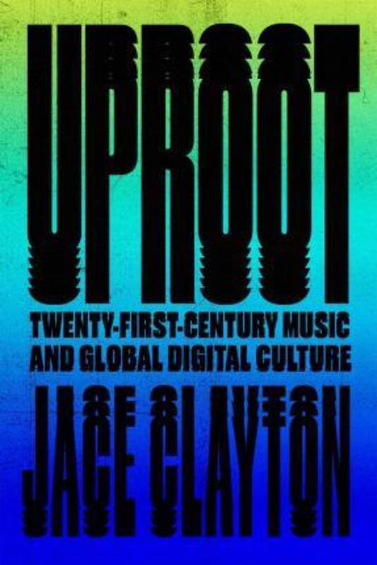 Uproot,Paperback, By:Jace Clayton