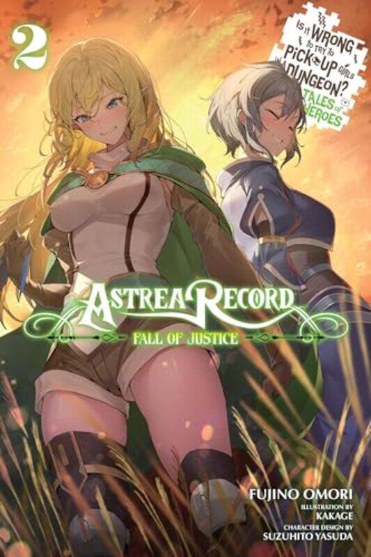 Astrea Record Vol 2 Is It Wrong to Try to Pick Up Girls in a Dungeon? Tales of Heroes by Fujino Omori-Paperback