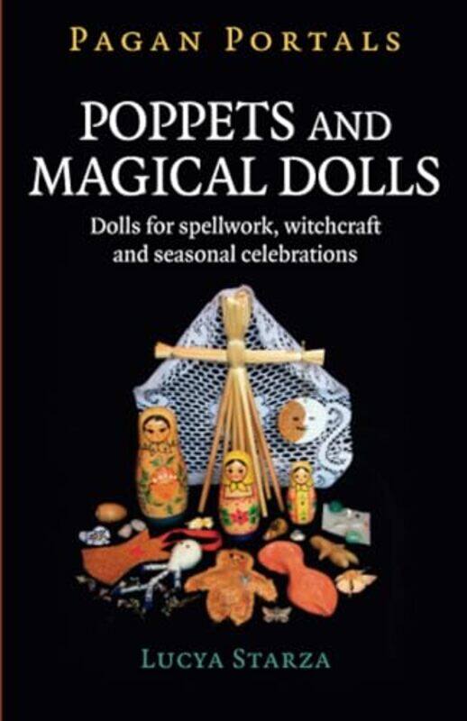 

Pagan Portals Poppets and Magical Dolls by Lauren Lechelle-Paperback
