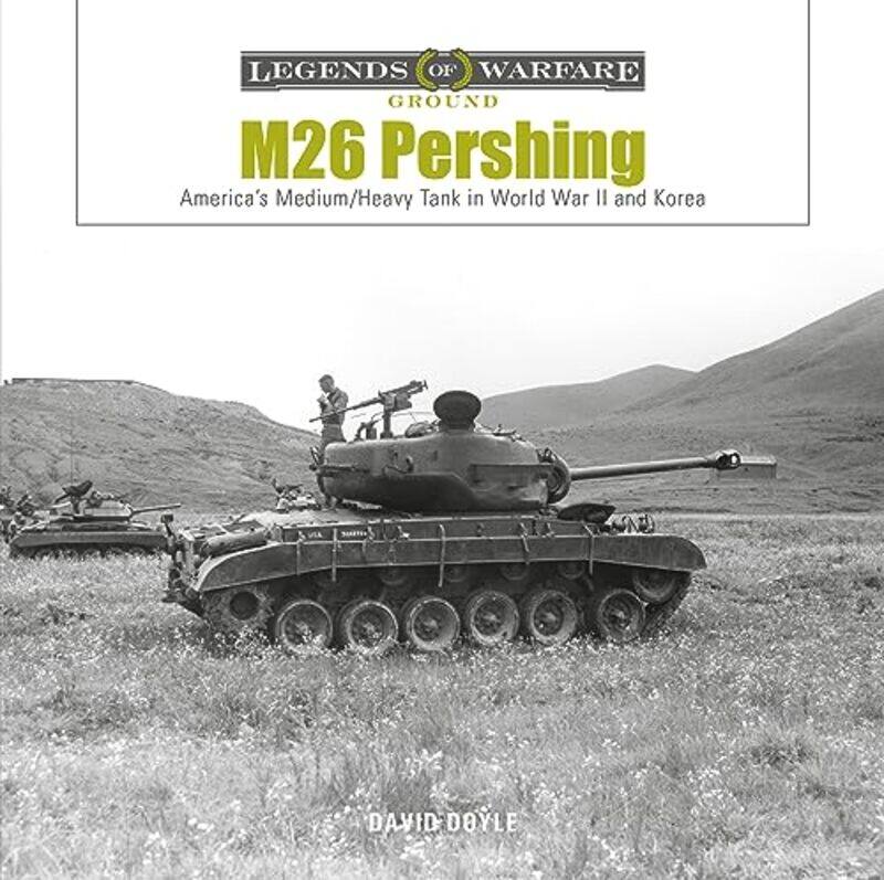 

M26 Pershing by David Doyle-Hardcover