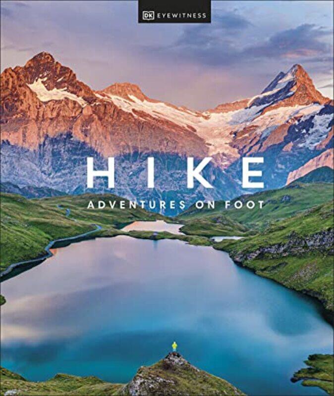 

Hike: Adventures on Foot , Hardcover by DK Eyewitness