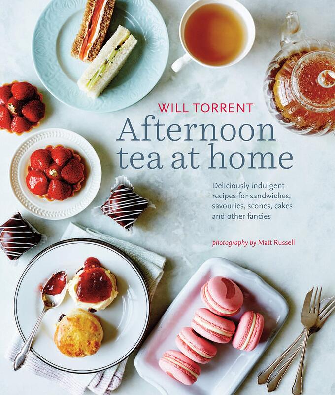 Afternoon Tea at Home: Deliciously indulgent recipes for sandwiches, savouries, scones, cakes and ot