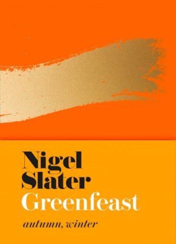 

Greenfeast: Autumn, Winter (Cloth-Covered, Flexible Binding), Hardcover Book, By: Nigel Slater