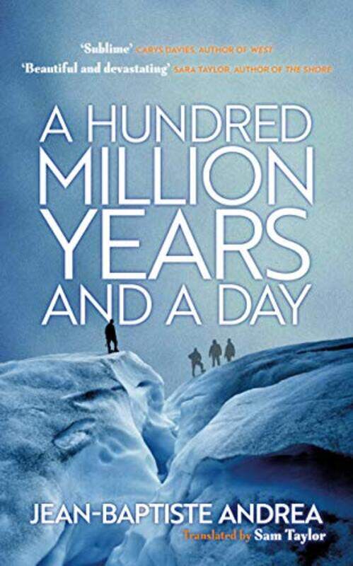 

A Hundred Million Years and a Day by Jean-Baptiste AndreaSam Taylor-Paperback