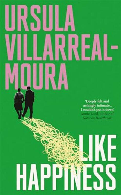 

Like Happiness by Ursula Villarreal-Moura-Hardcover