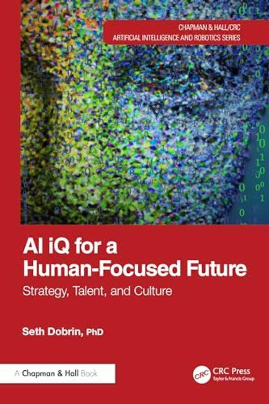 

AI iQ for a HumanFocused Future by Seth Dobrin-Paperback