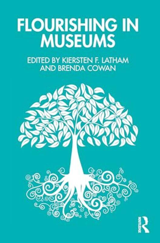 

Flourishing in Museums by Kerry MuckloweKurtan Mucklowe-Paperback