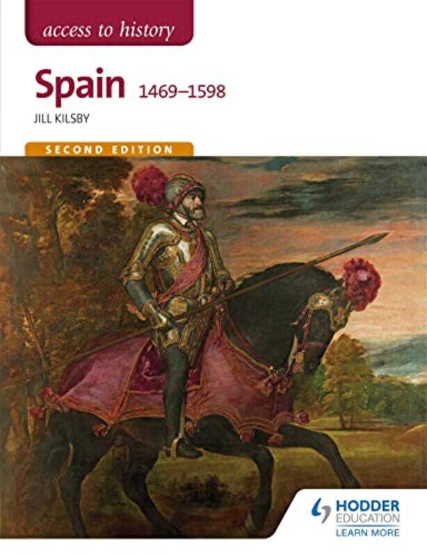 

Access to History Spain 14691598 Second Edition by Jill Kilsby-Paperback