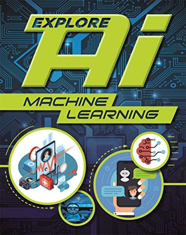 

Explore AI Machine Learning by Sonya Newland-Paperback