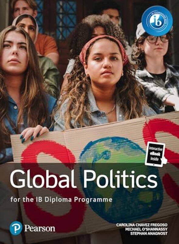 

Pearson Global Politics For The Ib Diploma Programme Bundle, Paperback by Anagnost, Stephan - Fregoso, Carolina - O'Shannassy, Michael